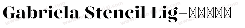Gabriela Stencil Lig字体转换